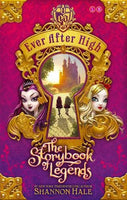 Ever After High The Storybook of Legends Shannon Hale