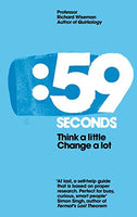 59 Seconds Think a Little, Change a Lot Richard Wiseman