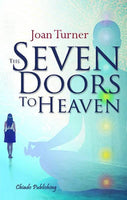 The Seven Doors to Heaven Joan Turner