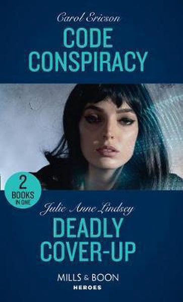 Code Conspiracy / Deadly Cover-Up Carol Ericson, Julie Anne Lindsey