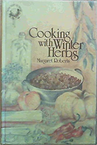 Cooking with Winter Herbs - Margaret Joan Roberts