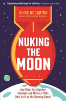 Nuking the Moon - Vince Houghton