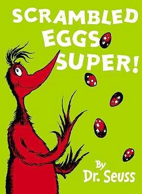 Scrambled Eggs Super! Dr Seuss