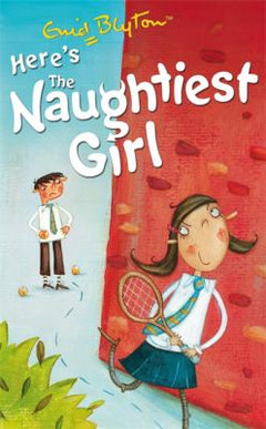 Here's the Naughtiest Girl! Enid Blyton