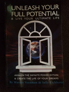 Unleash Your Full Potential: Live Your Ultimate Life - Warren Veenman