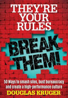 They're Your Rules Break Them Douglas Kruger