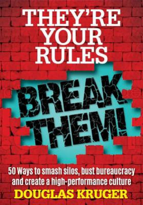 They're Your Rules Break Them Douglas Kruger