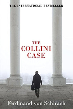 The Collini Case - Ferdinand von Schirach