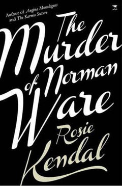 The Murder Of Norman Ware - Rosamund Kendal