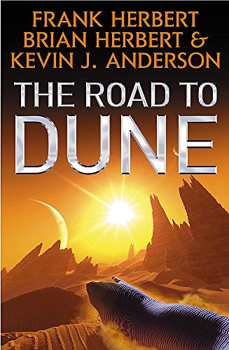 The Road to Dune Herbert, Frank & Herbert, Brian & Anderson, Kevin J.