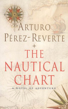 The Nautical Chart Arturo Perez-Reverte