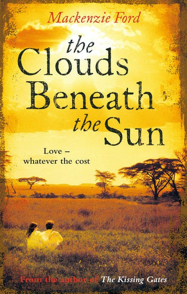 The Clouds Beneath The Sun Mackenzie Ford