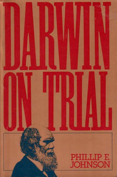 Darwin on Trial - Phillip E. Johnson