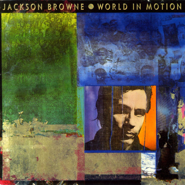 Jackson Browne - World In Motion