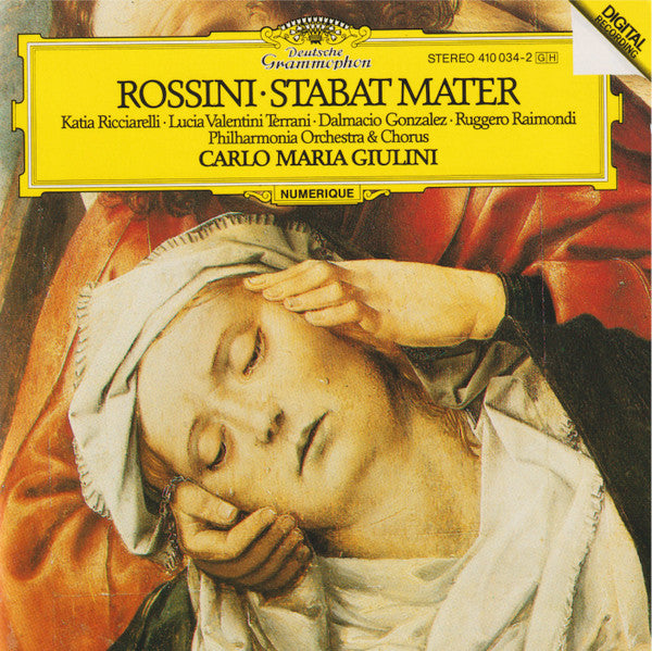 Rossini - Katia Ricciarelli, Lucia Valentini Terrani, Dalmacio Gonzalez, Ruggero Raimondi, Carlo Maria Giulini - Stabat Mater