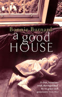 A Good House Bonnie Burnard