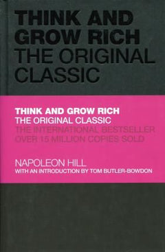 Think and Grow Rich: The Original Classic Hill, Napoleon