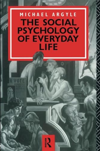 The Social Psychology of Everyday Life - Michael Argyle