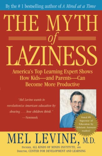 The Myth of Laziness Mel Levine