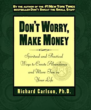 Don't worry, make money Richard Carlson
