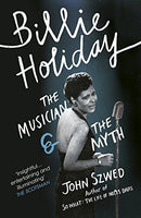 Billie Holiday: The Musician & The Myth John Szwed