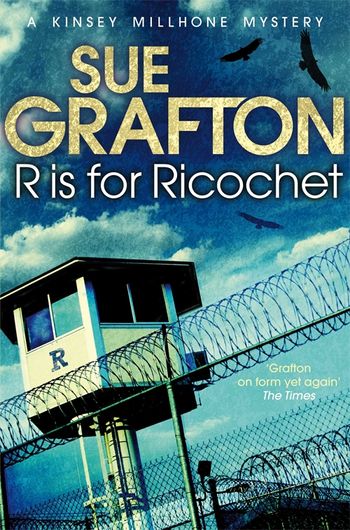 R Is for Ricochet Sue Grafton