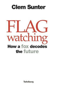 Flag Watching How a Fox Decodes the Future - Clem Sunter