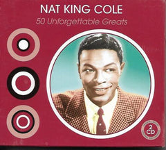 Nat King Cole - 50 Unforgettable Greats