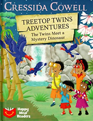 Cressida Cowell Treetop twins adventures The twins meet a mystery dinosaur