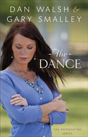 The Dance A Novel Dan Walsh *& Gary Smalley
