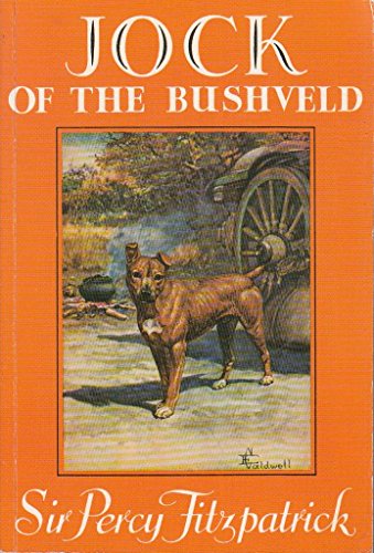 Jock of the Bushveld - James Percy Fitzpatrick