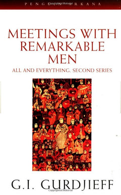 Meetings with Remarkable Men - G. I. Gurdjieff