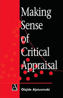 Making Sense of Critical Appraisal Olajide Ajetunmobi