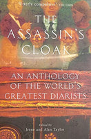 The Assassin's Cloak An Anthology of the World's Greatest Diarists Irene Taylor Alan Taylor