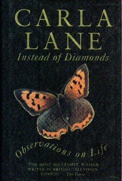 Instead of Diamonds: Observations on Life Carla Lane