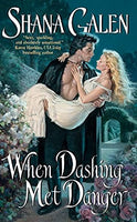 When Dashing Met Danger Galen, Shana