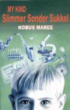 My Kind Slimmer Sonder Sukkel Kobus Maree