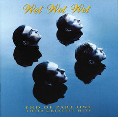 Wet Wet Wet - End Of Part One (Their Greatest Hits)