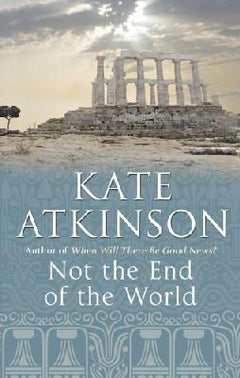 Not the end of the world Kate Atkinson