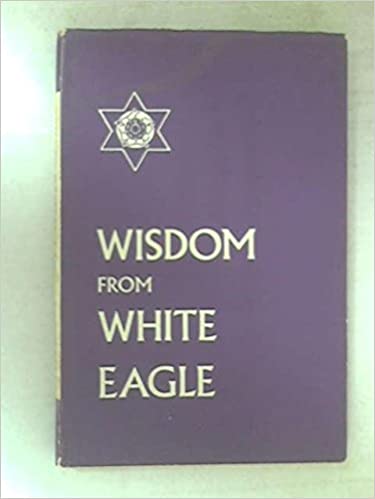 Wisdom From White Eagle  White Eagle