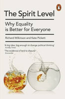 The Spirit Level New Edition: Why Equality Is Better For Everyone Wilkinson, Richard Pickett, Kate