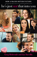 He's Just Not That Into You: The No-Excuses Truth to Understanding Guys Greg Behrendt & Liz Tuccillo