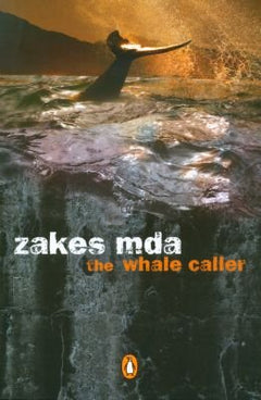The Whale Caller - Zakes Mda