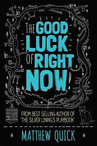 The Good Luck of Right Now - Matthew Quick