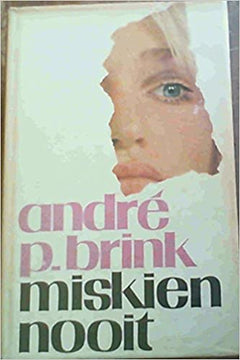 Miskien nooit Andre Brink