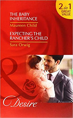 The Baby Inheritance Maureen Child Sara Orwig