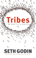 Tribes We Need You to Lead Us Seth Godin