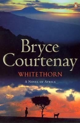 Whitethorn Bryce Courtenay