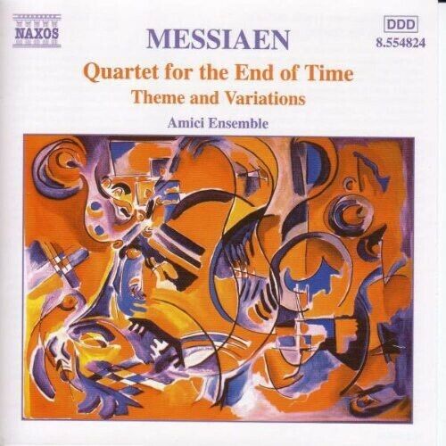 Messiaen, Amici Ensemble - Quartet For The End Of Time / Theme And Variations