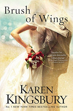 Brush of Wings Karen Kingsbury